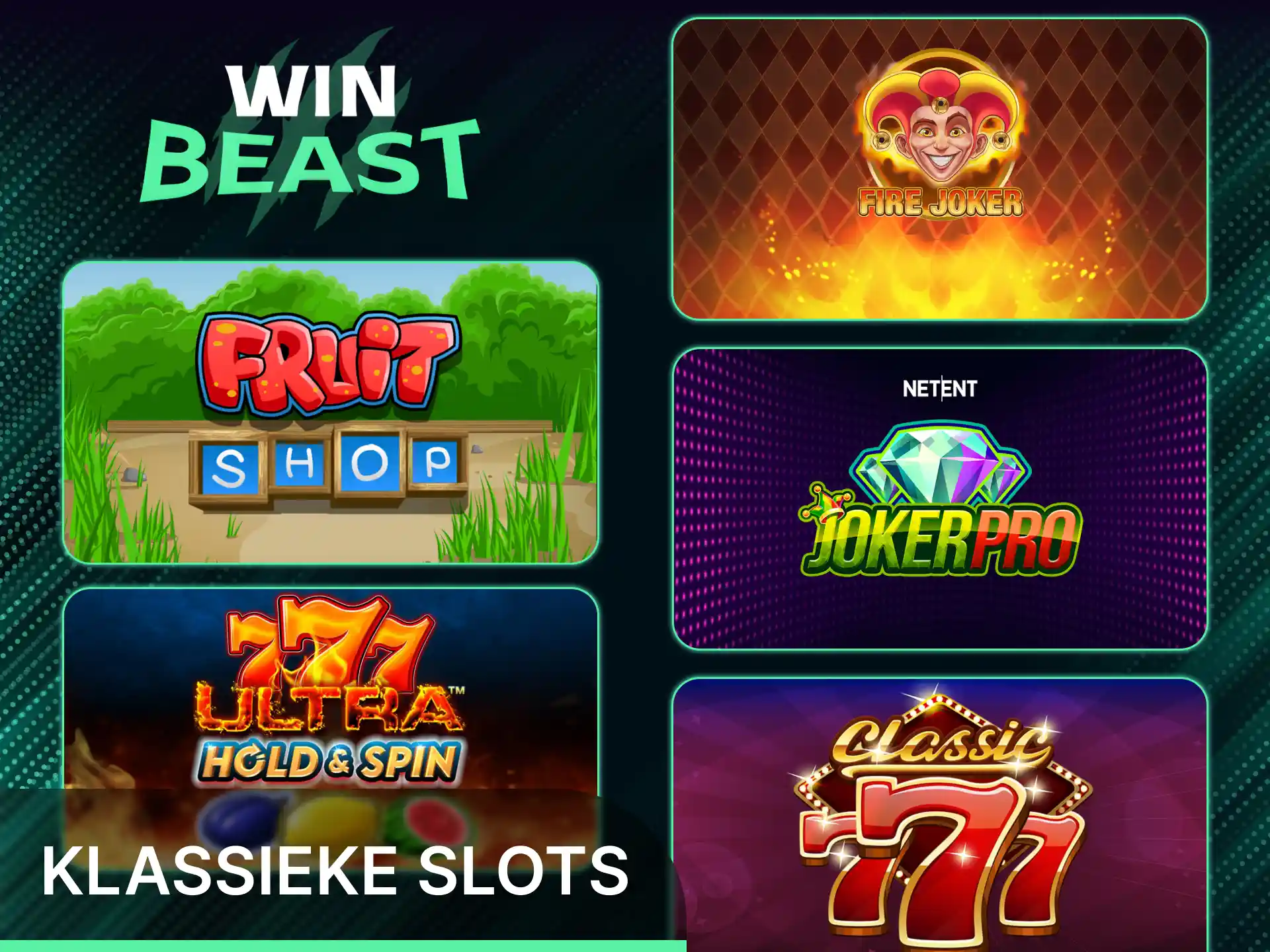 Speel traditionele soorten gokkasten in de Win Beast casinolobby.